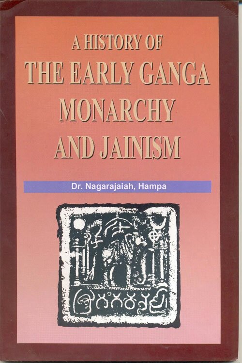 A History Of The Early Ganga Monarchy And Jainism