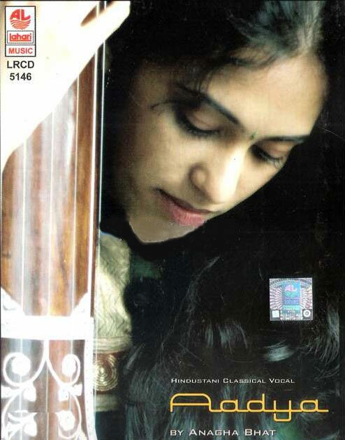 Aadya (Hindustani Classical Vocal) - Anagha Bhat Audio CD