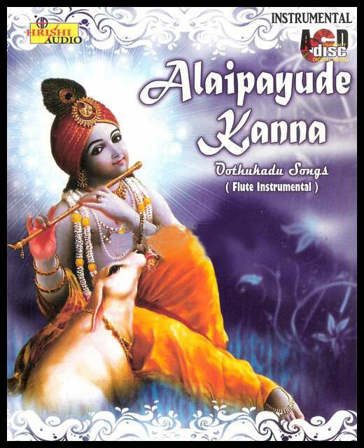 Alaipayude Kanna - Oothukadu Songs (Flute Instrumental) Audio CD