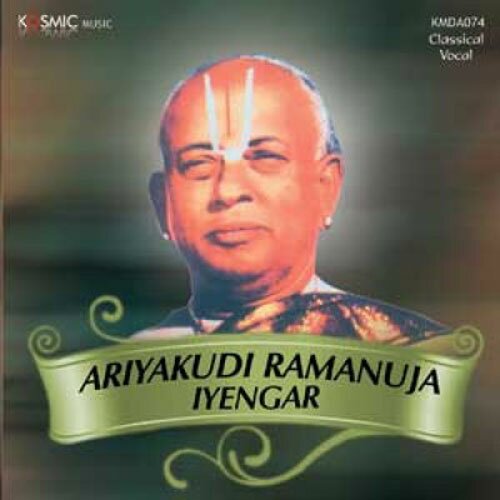 Ariyakudi Ramanuja Iyengar - Classical Vocal Audio CD