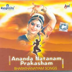 Ananda Natanam Prakasham - Bharathanatyam Songs