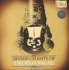 Divine Chants of Tirupati Balaji (2011) - Uma Mohan (Spiritual)