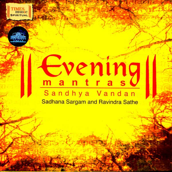 Evening Mantras by Sadhna Sargam & Ravindra Sathe (Spiritual) CD