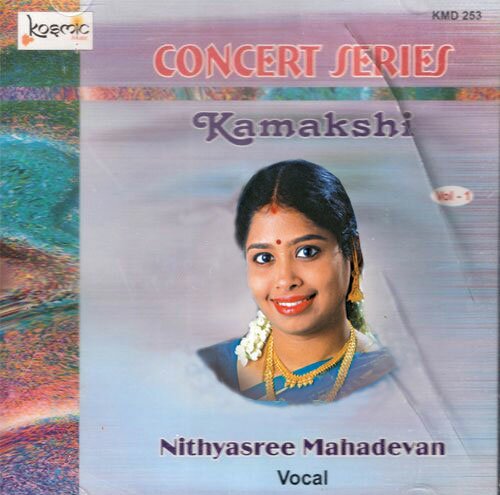 Concert Series Vol 1 (Kamakshi) - Nithyasree Mahadevan Audio CD