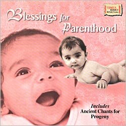 Blessings For Parenthood - Ancient Chants For Progeny (Spiritual