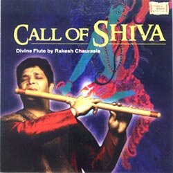 Call Of Shiva Music (Flute) - Rakesh Chaurasia Audio CD