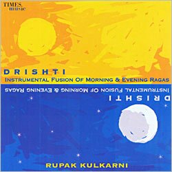 Drishti - Instrumental Fusion Of Morning And Evening Ragas CD